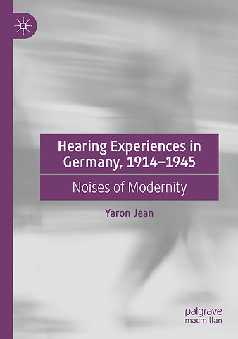 Hearing Experiences in Germany, 1914–1945