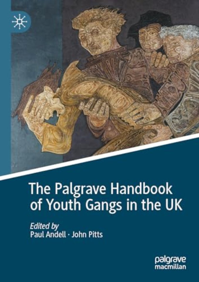 The Palgrave Handbook of Youth Gangs in the UK