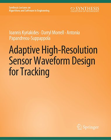 Adaptive High-Resolution Sensor Waveform Design for Tracking