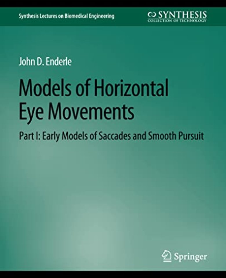 Models of Horizontal Eye Movements, Part I