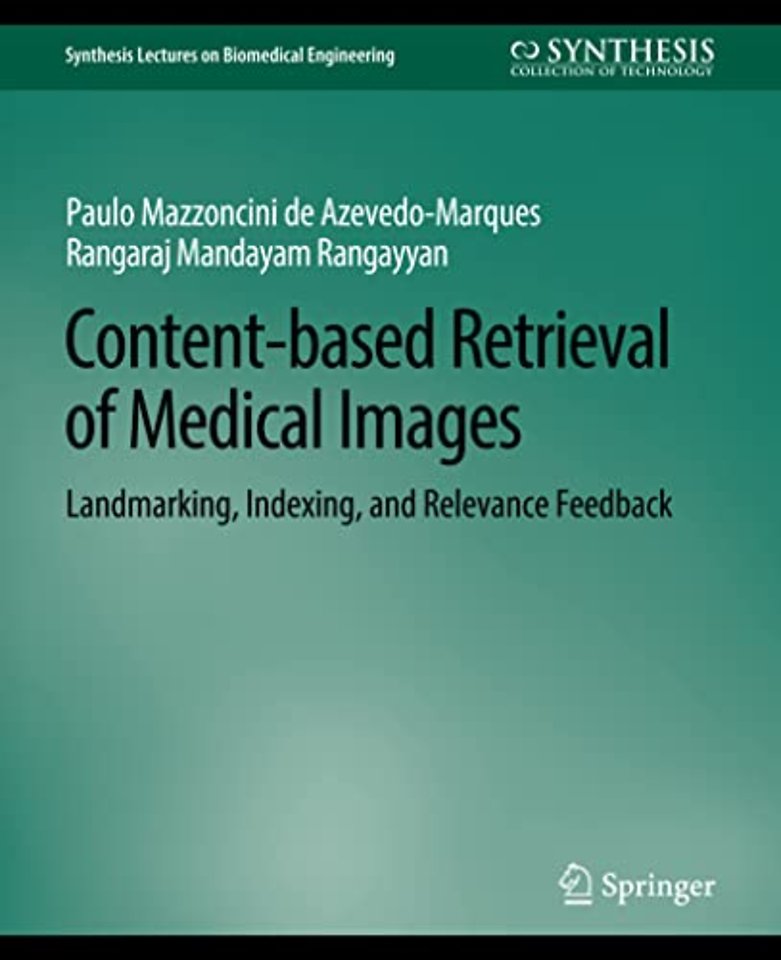 Content-based Retrieval of Medical Images