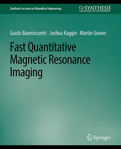 Fast Quantitative Magnetic Resonance Imaging
