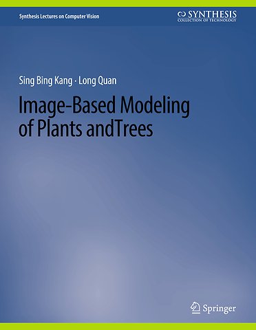 Image-Based Modeling of Plants and Trees