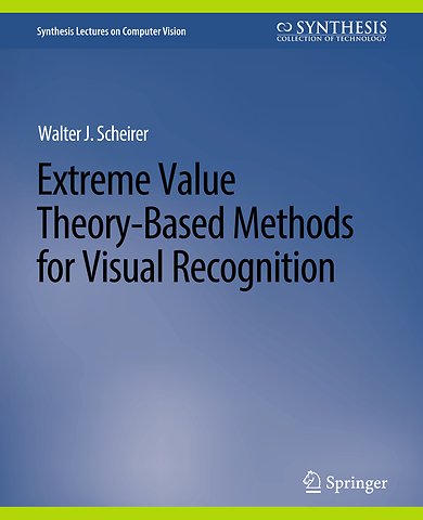Extreme Value Theory-Based Methods for Visual Recognition