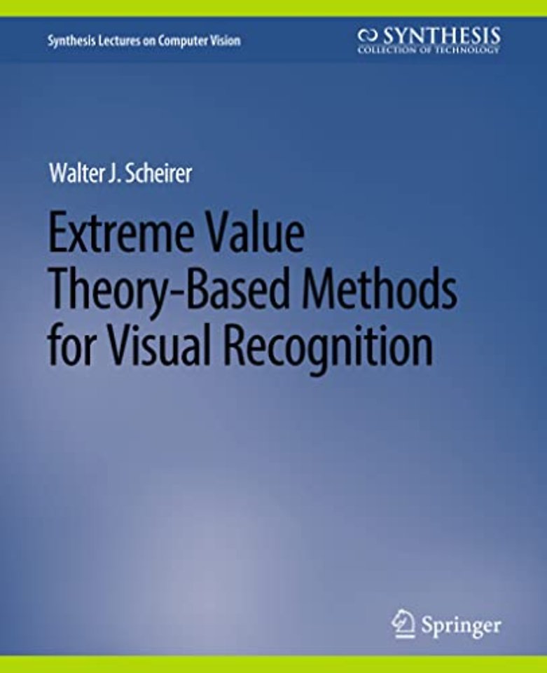 Extreme Value Theory-Based Methods for Visual Recognition
