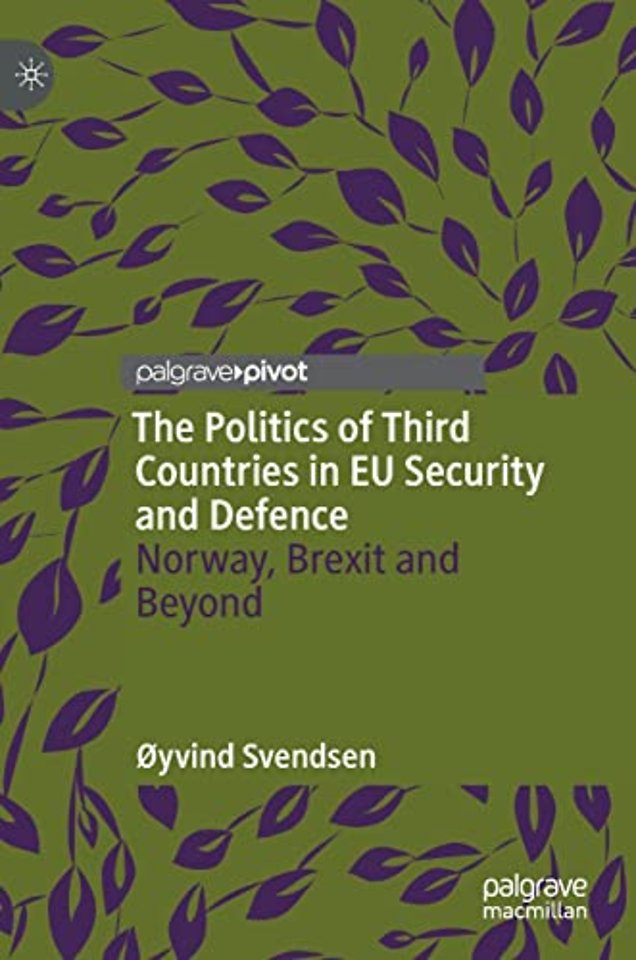 The Politics of Third Countries in EU Security and Defence