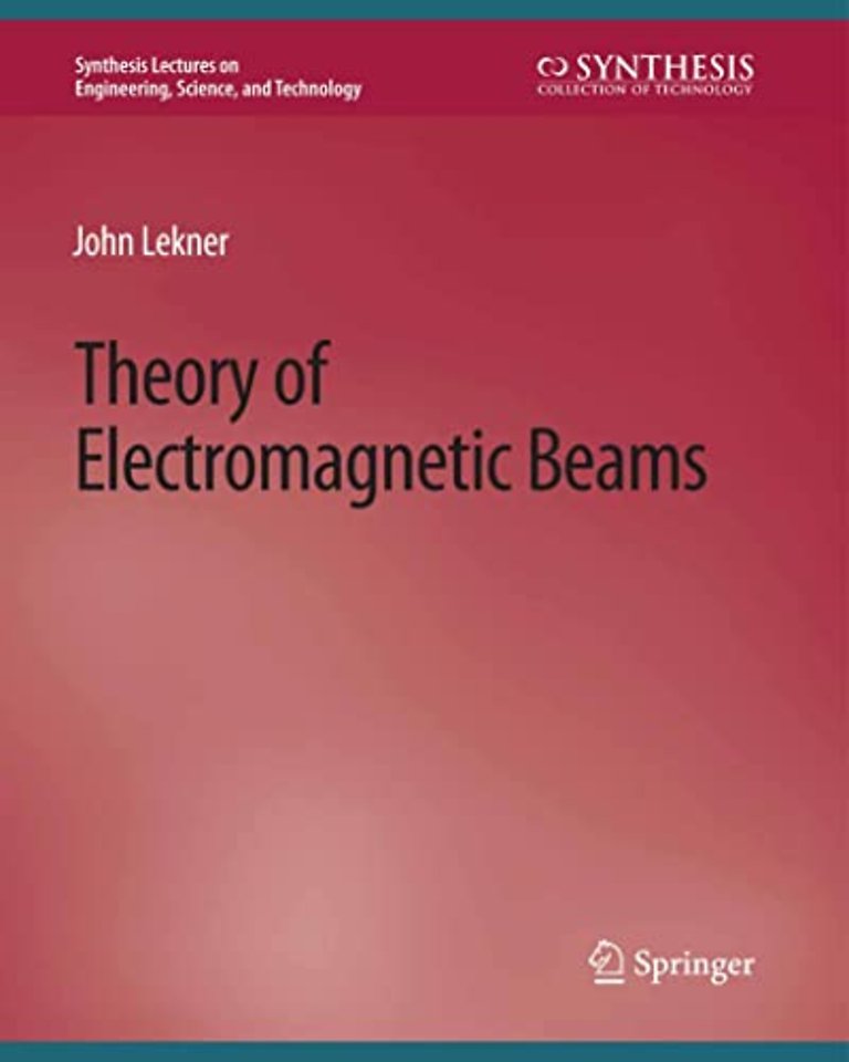 Theory of Electromagnetic Beams