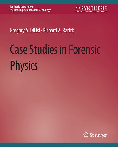 Case Studies in Forensic Physics
