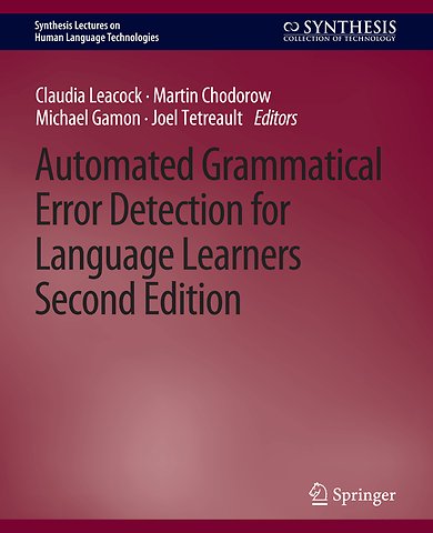 Automated Grammatical Error Detection for Language Learners, Second Edition