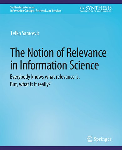 The Notion of Relevance in Information Science