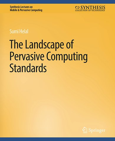 The Landscape of Pervasive Computing Standards