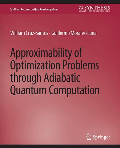 Approximability of Optimization Problems through Adiabatic Quantum Computation