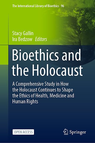 Bioethics and the Holocaust
