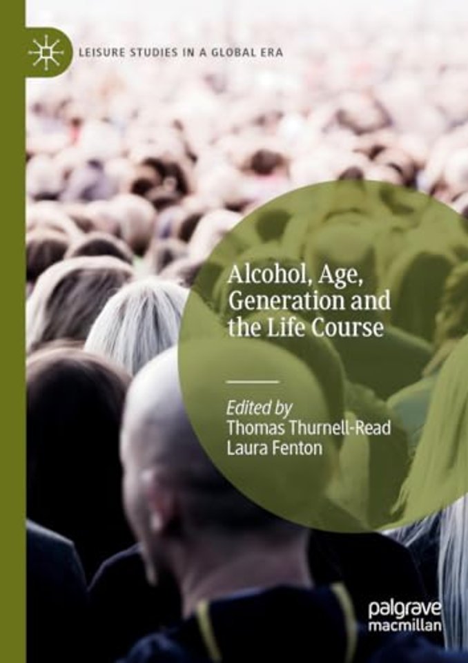Alcohol, Age, Generation and the Life Course
