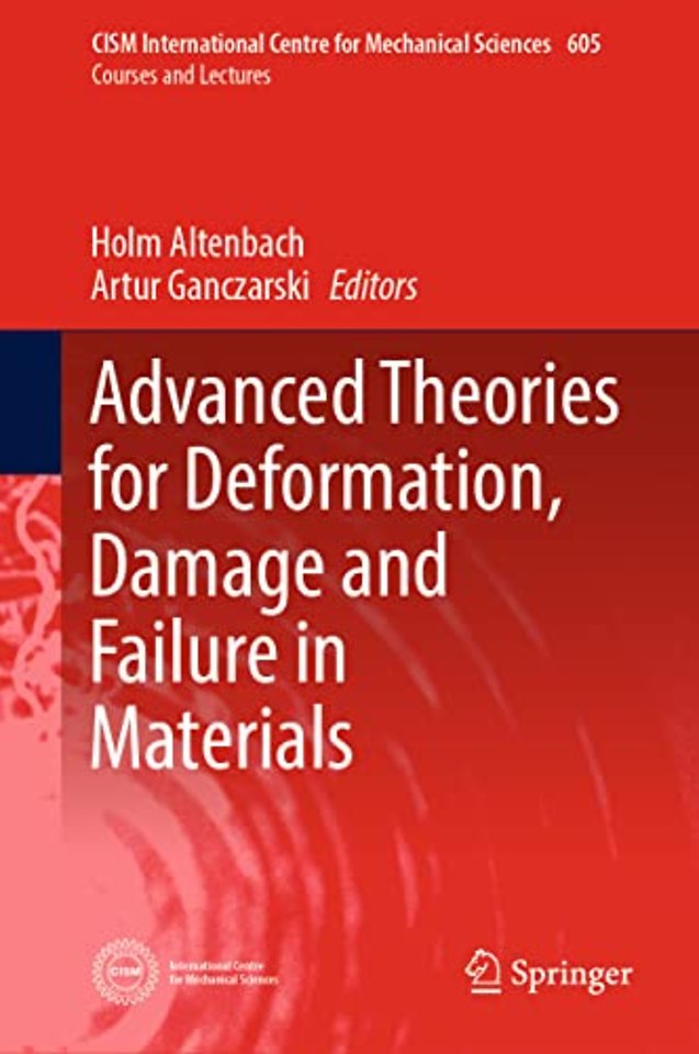 Advanced Theories for Deformation, Damage and Failure in Materials