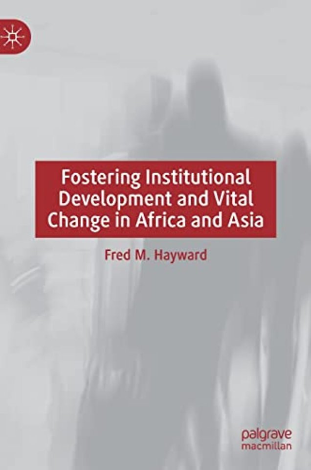 Fostering Institutional Development and Vital Change in Africa and Asia