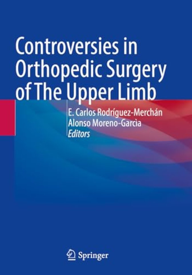 Controversies in Orthopedic Surgery of The Upper Limb