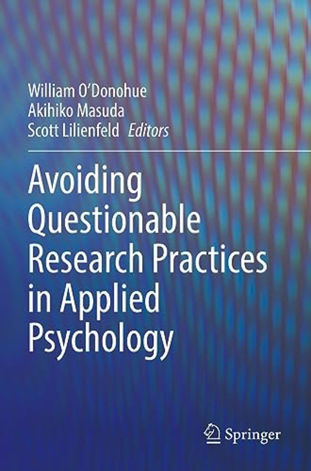 Avoiding Questionable Research Practices in Applied Psychology