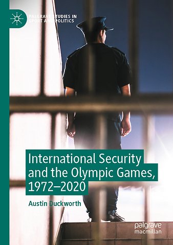 International Security and the Olympic Games, 1972–2020