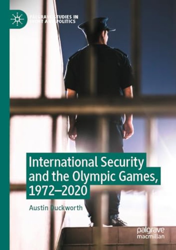 International Security and the Olympic Games, 1972–2020