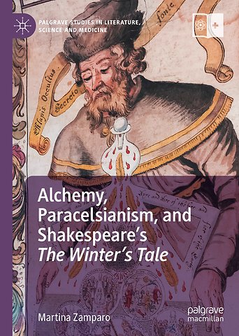 Alchemy, Paracelsianism, and Shakespeare’s The Winter’s Tale