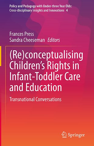 (Re)conceptualising Children’s Rights in Infant-Toddler Care and Education