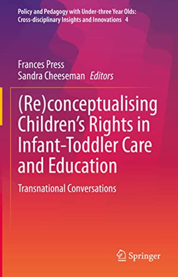 (Re)conceptualising Children’s Rights in Infant-Toddler Care and Education