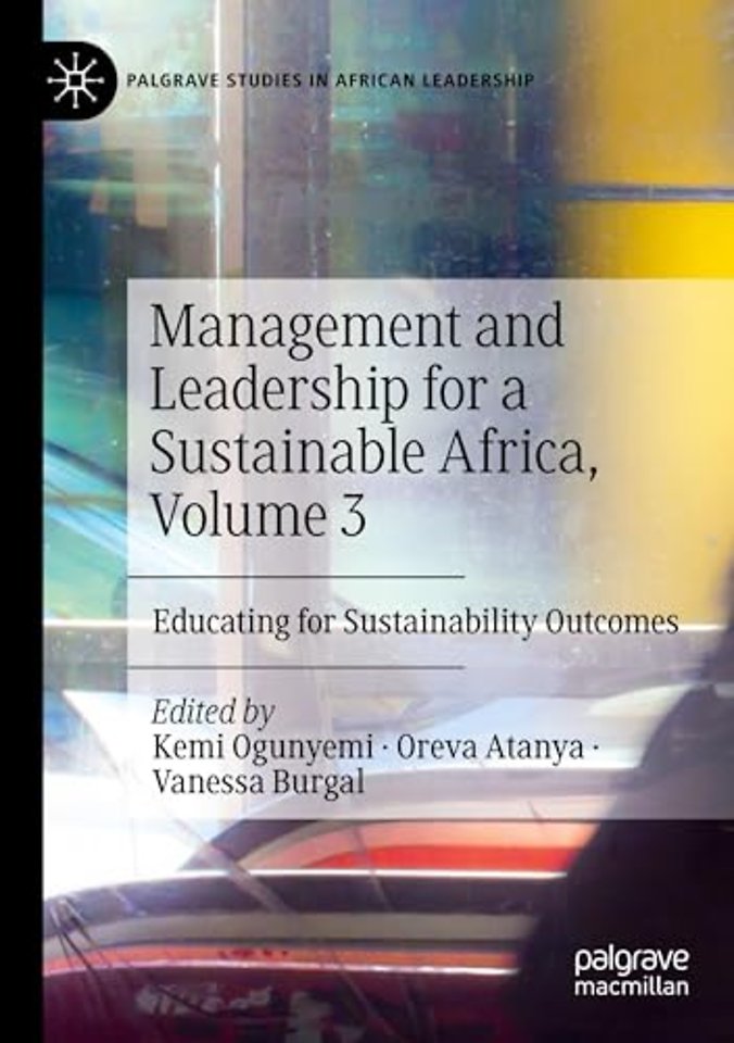Management and Leadership for a Sustainable Africa, Volume 3
