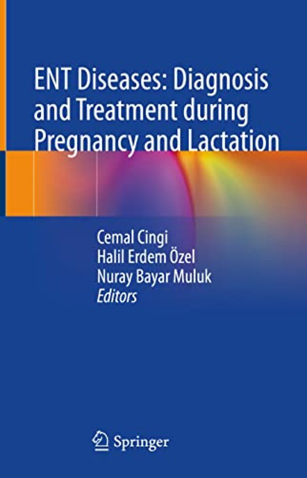 ENT Diseases: Diagnosis and Treatment during Pregnancy and Lactation