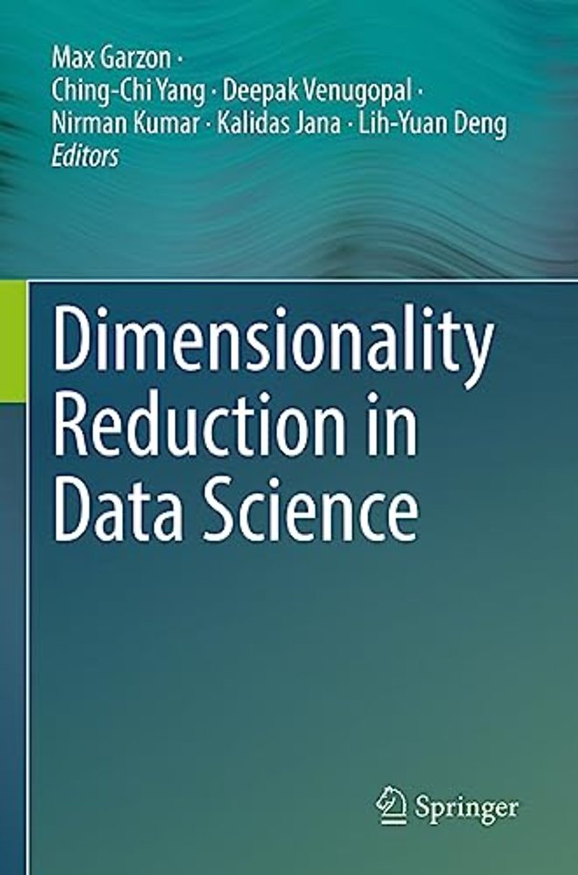 Dimensionality Reduction in Data Science