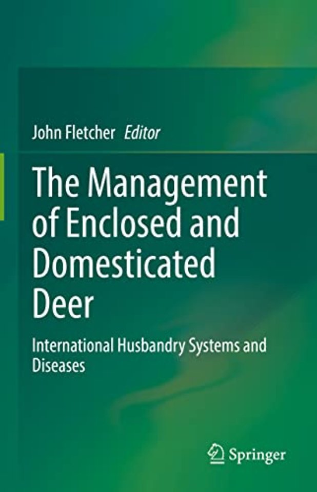 The Management of Enclosed and Domesticated Deer