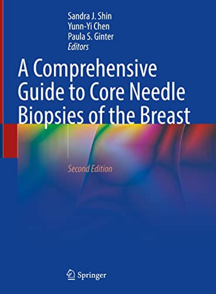 A Comprehensive Guide to Core Needle Biopsies of the Breast