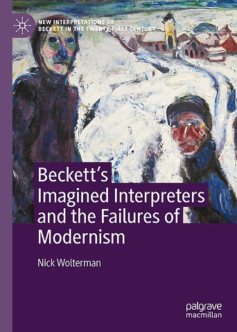 Beckett’s Imagined Interpreters and the Failures of Modernism