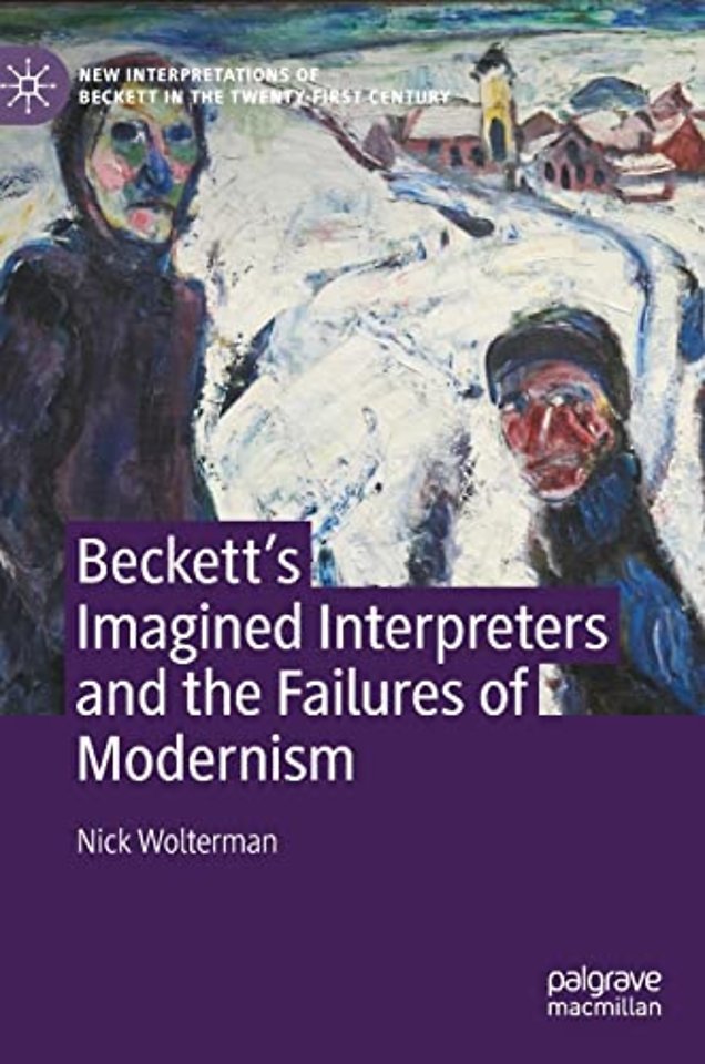 Beckett’s Imagined Interpreters and the Failures of Modernism