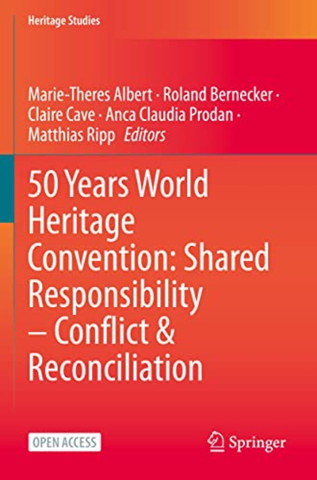 50 Years World Heritage Convention: Shared Responsibility – Conflict & Reconciliation
