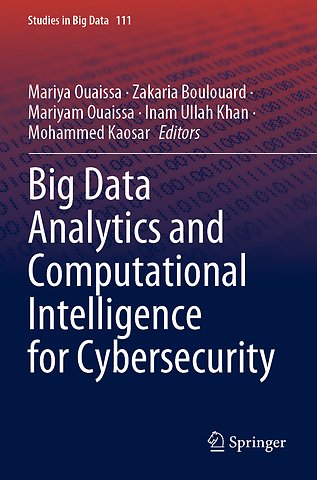 Big Data Analytics and Computational Intelligence for Cybersecurity