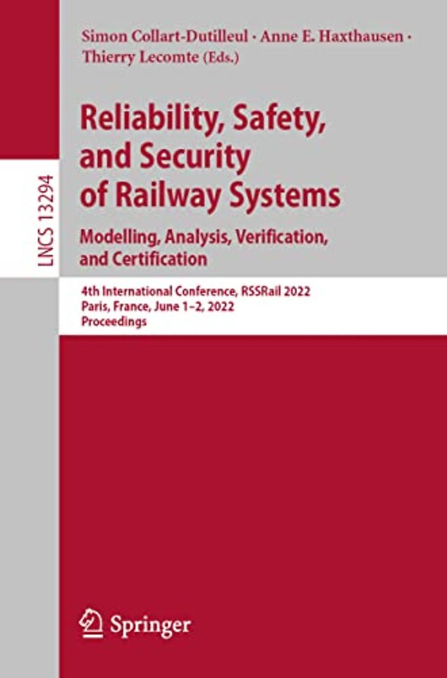 Reliability, Safety, and Security of Railway Systems. Modelling, Analysis, Verification, and Certification