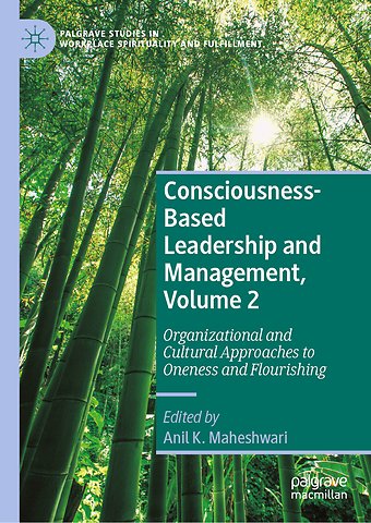 Consciousness-Based Leadership and Management, Volume 2