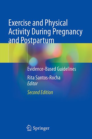 Exercise and Physical Activity During Pregnancy and Postpartum