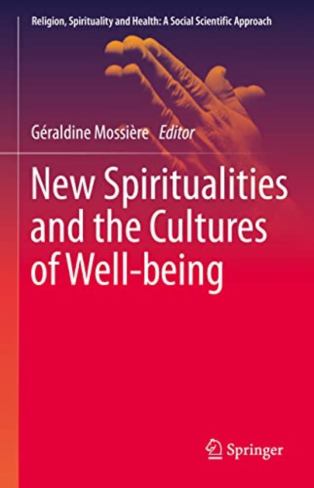 New Spiritualities and the Cultures of Well-being