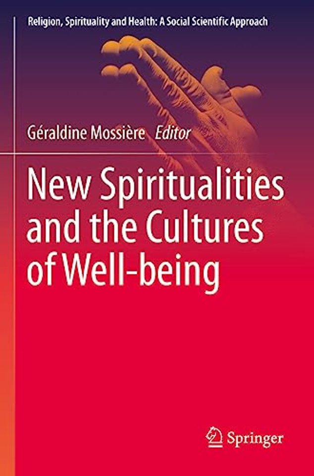 New Spiritualities and the Cultures of Well-being