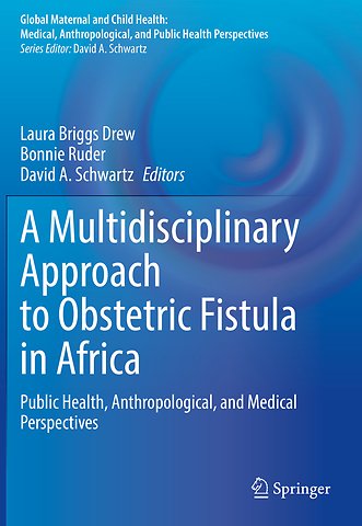 A Multidisciplinary Approach to Obstetric Fistula in Africa