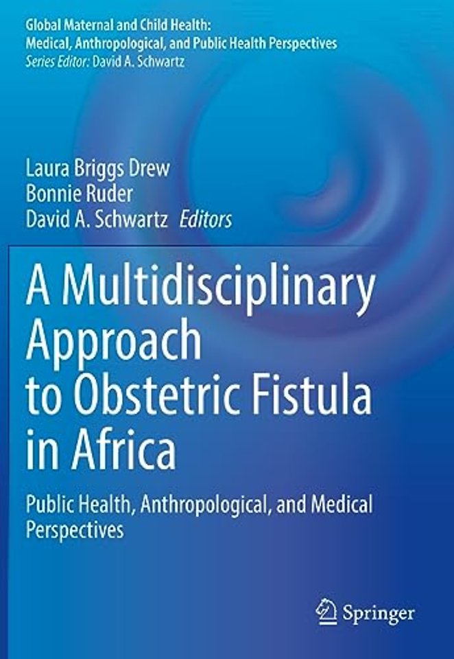 A Multidisciplinary Approach to Obstetric Fistula in Africa