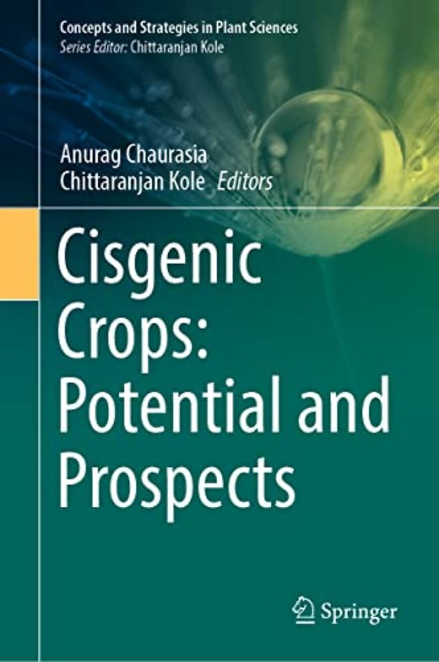 Cisgenic Crops: Potential and Prospects