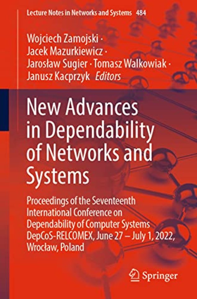New Advances in Dependability of Networks and Systems