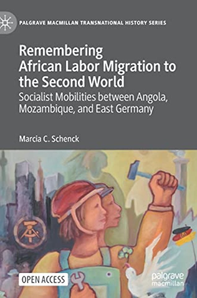 Remembering African Labor Migration to the Second World
