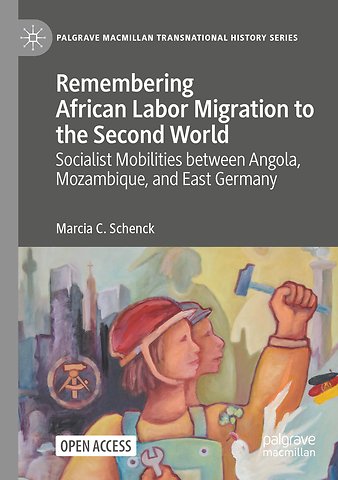 Remembering African Labor Migration to the Second World