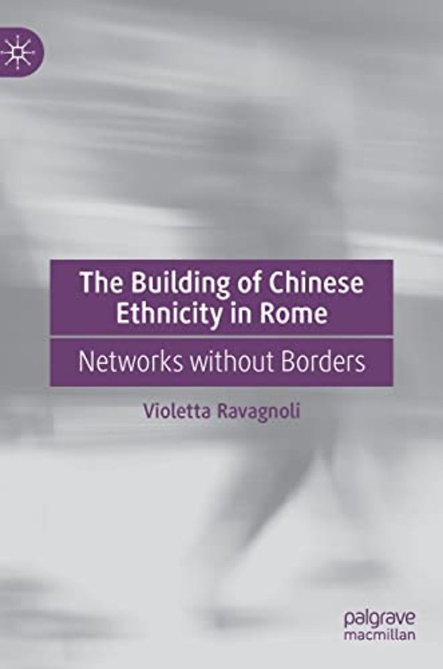 The Building of Chinese Ethnicity in Rome