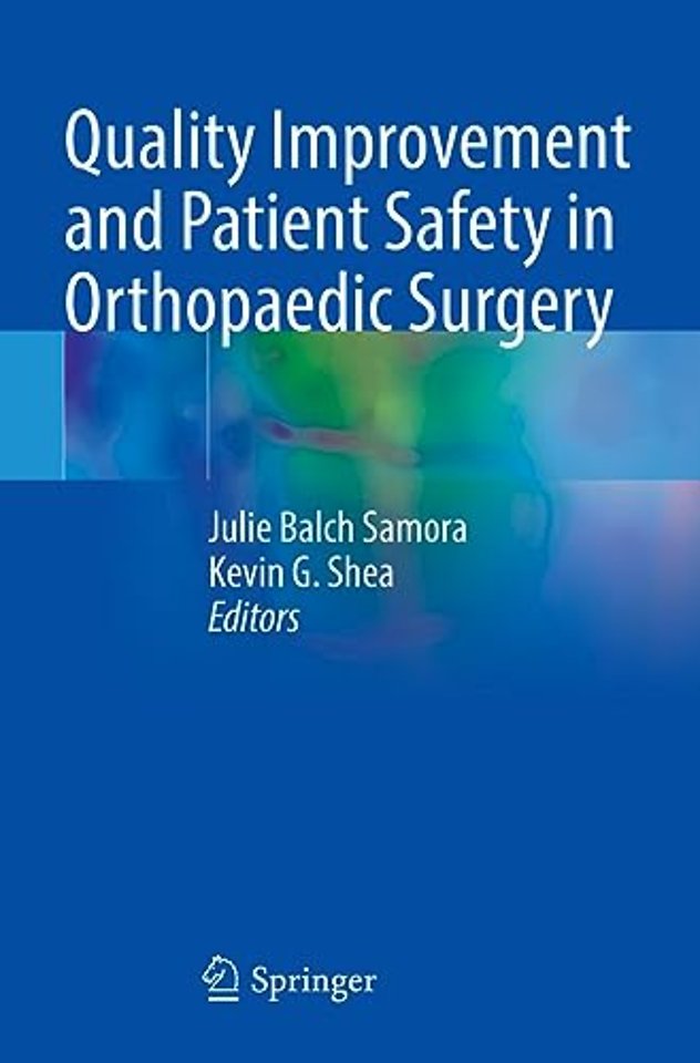 Quality Improvement and Patient Safety in Orthopaedic Surgery
