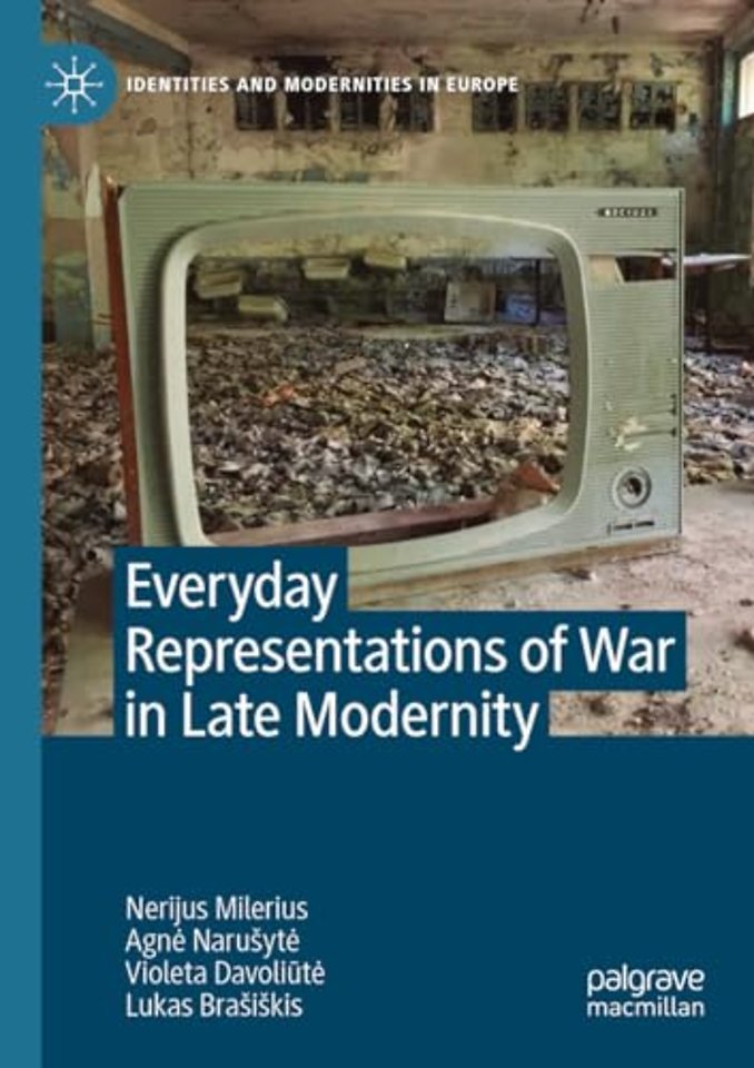 Everyday Representations of War in Late Modernity